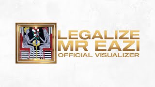 Youtube downloader Mr Eazi - Legalize (Official Visualizer)