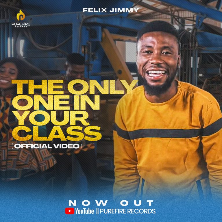 MUSIC VIDEO: Felix Jimmy - The Only One In Your Class
