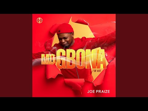 Joe Praize – Mo Gbona (I’m Hot)