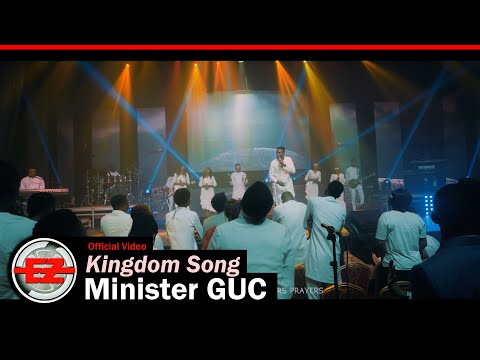 Minister GUC – Kingdom Song
