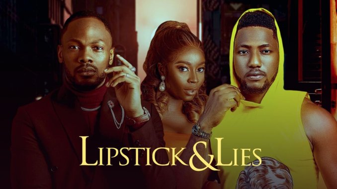 [Movie] Lipstick & Lies – Nollywood Movie | Mp4 Download